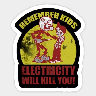 electricity-will-kill-you Sticker